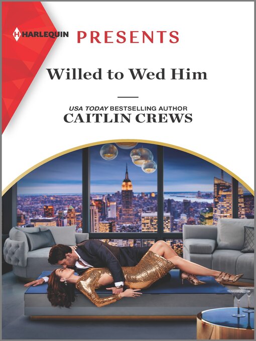 Title details for Willed to Wed Him by Caitlin Crews - Available